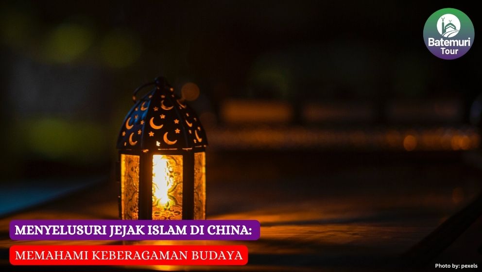 Menyelusuri Jejak Islam di China: Memahami Keberagaman Budaya